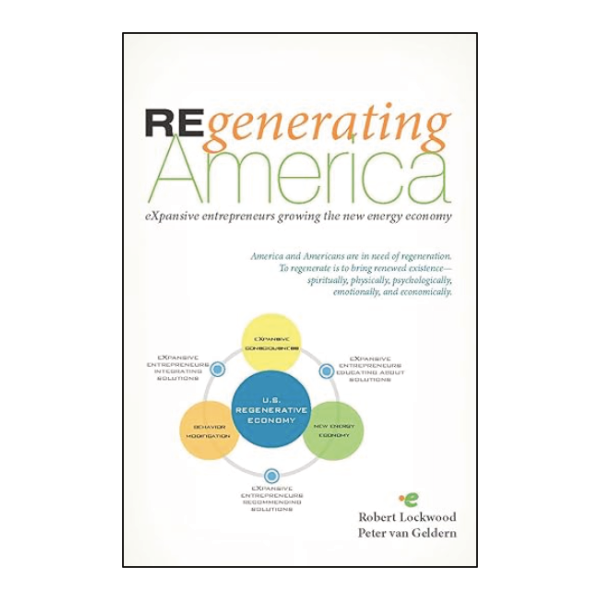 Regenerating America by Robert Lockwood & Peter van Geldern