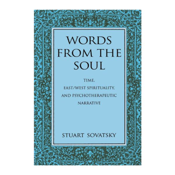 WORDS FROM THE SOUL by Stuart Sovatsky