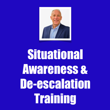 Situational Awareness & De-escalation Training