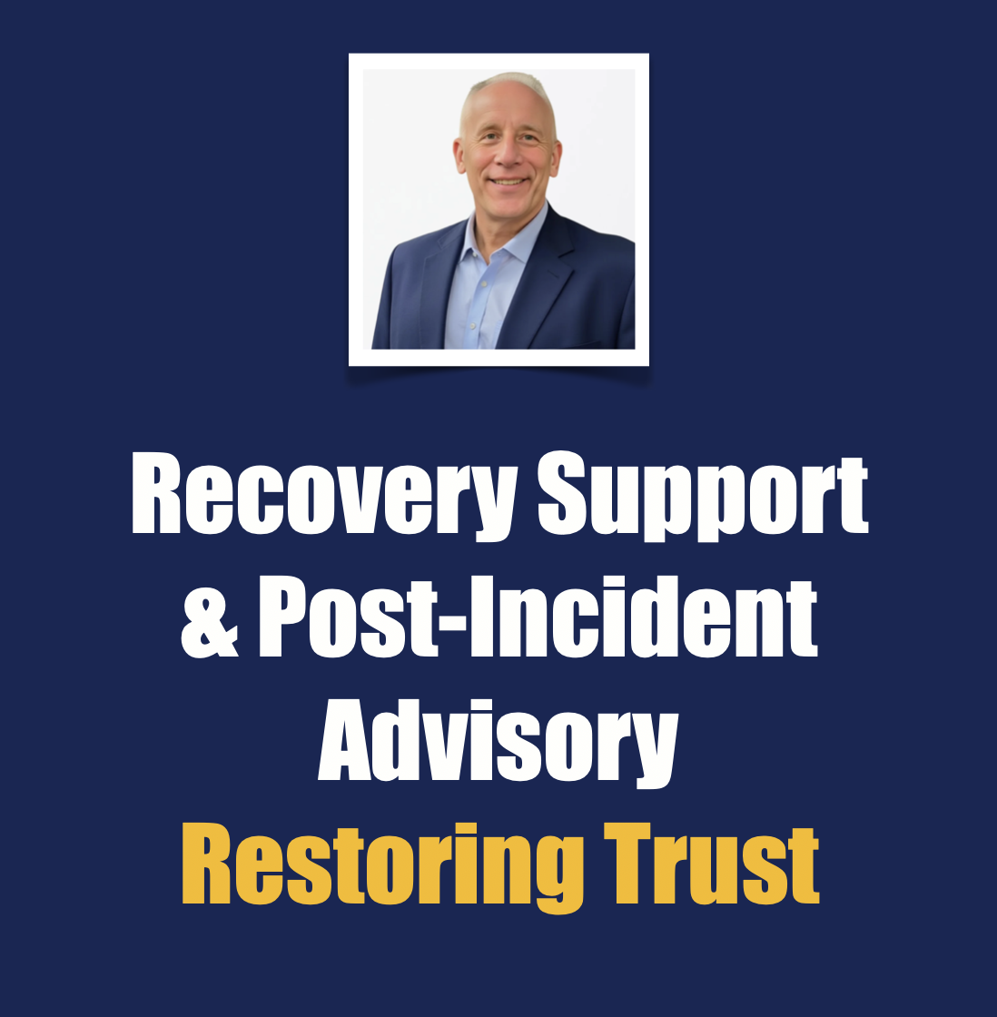 Recovery Support & Post-Incident Advisory Restoring Trust