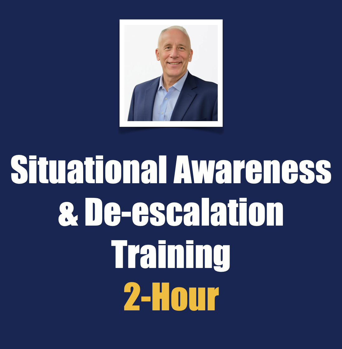 Situational Awareness & De-escalation Training 2 Hour
