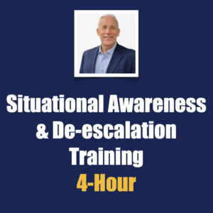 Situational Awareness & De-escalation Training 4 Hour