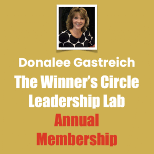 Donalee Gastreich, The Winners Circle Leadership Lab (Annually)