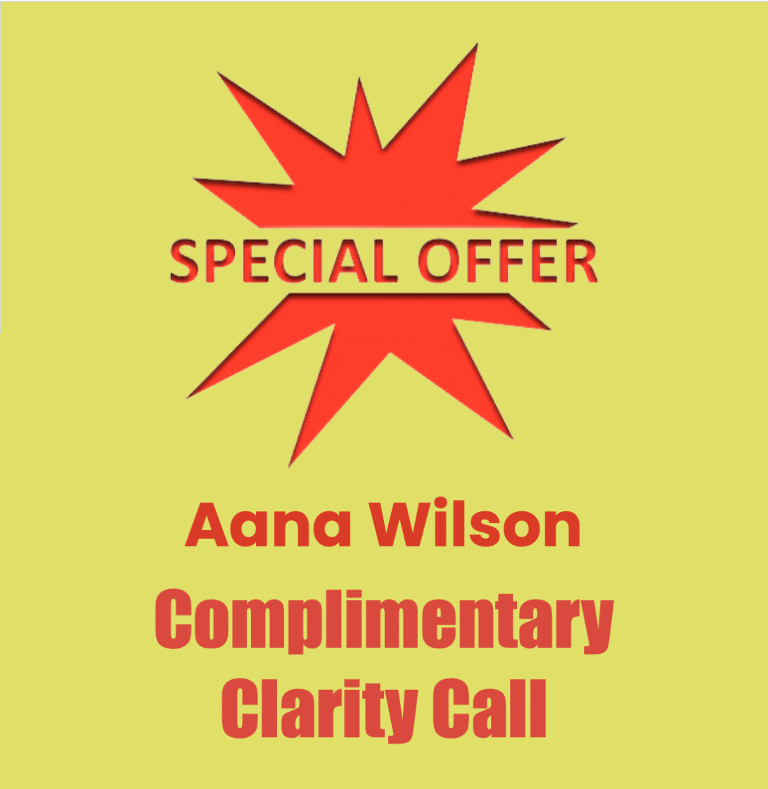 Complimentary Clarity Call, Aaana Wilson Complimentary Clarity Call, Aaana Wilson