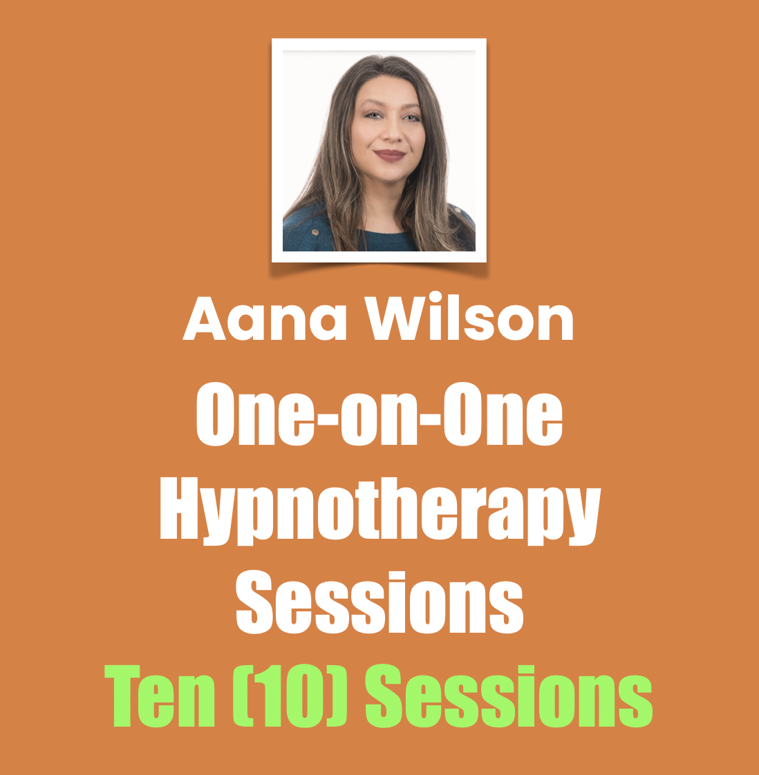 One-on-One Hypnotherapy Session, Ten (10) Session Package One-on-One Hypnotherapy Session, Ten (10) Session Package