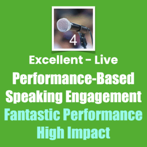 Excellent Live Performance-Based Speaking Engagement Fantastic Performance High Impact