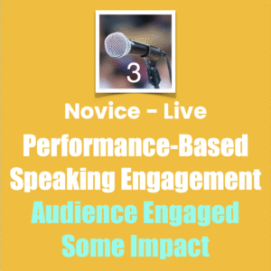 Novice Live Performance-Based Speaking Engagement Audience Engaged Some Impact