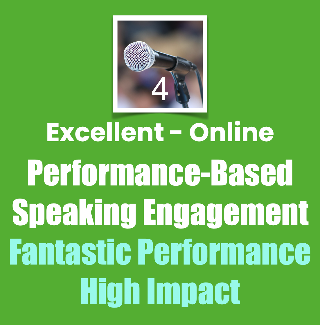 Speaker Performance: Online, Excellent Level, Four Rating Speaker Performance: Online, Excellent Level, Four Rating