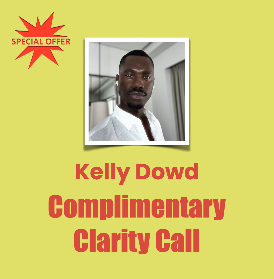 Complimentary Clarity Call, Kelly Dowd Complimentary Clarity Call, Kelly Dowd