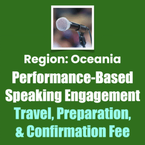 Region: Oceania Performance-Based Speaking Engagement Travel, Preparation, & Confirmation Fee